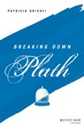 Breaking Down Plath - Patricia (Skidmore College Grisafi - 9781119782384