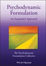 Psychodynamic Formulation - The Psychodynamic Formulation Collective ; Ali Shirin ; Deborah L. Cabaniss ; Sabrina Cherry ; Angela Coombs ; Carolyn J. Douglas ; Jack Drescher ; Ruth L. Graver ; Sandra Park ; Aaron Reliford ; Anna R. Schwartz ; Susan C. Vaughan - 9781119797289