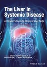 The Liver in Systemic Disease - Gideon M. Hirschfield ; Paramjit Gill ; James Neuberger - 9781119802174