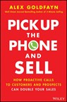 Pick Up The Phone and Sell - Alex Goldfayn - 9781119814603
