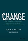 Change - John P. Kotter ; Vanessa Akhtar ; Gaurav Gupta - 9781119815884