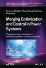 Merging Optimization and Control in Power Systems - Zhaojian Wang ; Changhong Zhao ; Feng Liu ; Peng Yang - 9781119827955