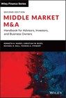 Middle Market M & A - Kenneth H. Marks ; Christian W. Blees ; Michael R. Nall ; Thomas A. Stewart - 9781119828129
