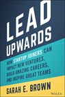 Lead Upwards - Sarah E. Brown - 9781119833352