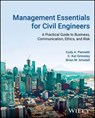 Management Essentials for Civil Engineers - Cody A. Pennetti ; C. Kat Grimsley ; Brian M. Grindall - 9781119851615