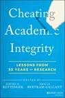 Cheating Academic Integrity - David A. Rettinger ; Tricia Bertram Gallant - 9781119868187