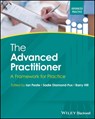 The Advanced Practitioner - Ian (University of Hertfordshire Peate ; Sadie (Northumbria University Diamond-Fox ; Barry (Northumbria University Hill - 9781119882039