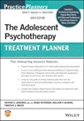 The Adolescent Psychotherapy Treatment Planner - Arthur E. Jongsma Jr. ; L. Mark Peterson ; William P. McInnis ; Timothy J. Bruce - 9781119886891