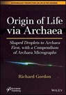 Origin of Life via Archaea - Richard Gordon - 9781119901204
