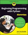 Beginning Programming with Python For Dummies - John Paul Mueller - 9781119913771