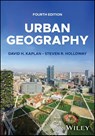 Urban Geography - David (Department of Pathology Kaplan ; Steven (University of California) Holloway - 9781119930273