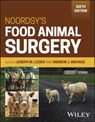 Noordsy's Food Animal Surgery - Joseph W. (Ohio State University Lozier ; Andrew J. Niehaus - 9781119930341