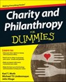Charity and Philanthropy For Dummies - Karl T. Muth ; Michael T. S. Lindenmayer ; John Kluge - 9781119943945