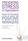 Preventing Stress in Organizations - Emma Donaldson-Feilder ; Rachel Lewis ; Joanna Yarker - 9781119996095