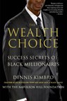 The Wealth Choice - Dennis Kimbro - 9781137279149