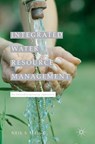 Integrated Water Resource Management - Neil S. Grigg - 9781137576149