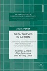 Data Thieves in Action - Thomas J. Holt ; Olga A. Smirnova ; Yi-Ting Chua - 9781137589033