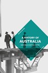 A History of Australia - Mark (University of Leicester Peel ; Christina (Monash University Twomey - 9781137605481