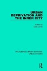 Urban Deprivation and the Inner City - Colin Jones - 9781138036475
