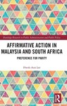 Affirmative Action in Malaysia and South Africa - Hwok-Aun (ISEAS-Yusof Ishak Institute) Lee - 9781138080072