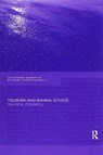 Tourism and Animal Ethics - David A. Fennell - 9781138081345