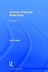 German Grammar Made Easy - Lisa Kahlen - 9781138120518