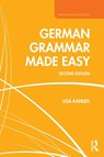 German Grammar Made Easy - Lisa Kahlen - 9781138120525
