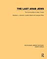 The Last Arab Jews - Abraham L. Udovitch ; Lucette Valensi ; Jacques Perez - 9781138122642