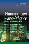 Planning Law and Practice - J. Cameron Blackhall - 9781138142961