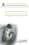 Motor Neurone Disease - Margaret Hunter ; Ian Robinson - 9781138166554