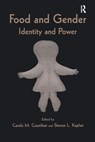 Food and Gender - Carole M. Counihan ; Steven L. Kaplan - 9781138175341