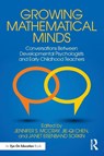Growing Mathematical Minds - Jennifer S. (Erikson Institute McCray ; Jie-Qi (Erikson Institute Chen ; Janet (University of Chicago Eisenband Sorkin - 9781138182370