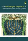 The Routledge Companion to Jewish History and Historiography - DEAN PHILLIP (SPERTUS INSTITUTE,  USA) Bell - 9781138193611