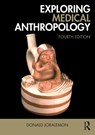Exploring Medical Anthropology - Donald (Smith College Joralemon - 9781138201866