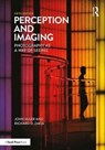 Perception and Imaging - Richard D. Zakia ; John (Rider University Suler - 9781138212190