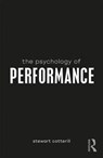 The Psychology of Performance - COTTERILL,  Stewart T. (University of Winchester, UK) - 9781138219205
