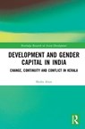 Development and Gender Capital in India - SHOBA (MANCHESTER METROPOLITAN UNIVERSITY,  UK) Arun - 9781138221963