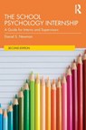 The School Psychology Internship - Daniel S. (National–Louis University Newman - 9781138232099