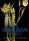 The Sumerian World - Harriet (McDonald Institute for Archaeological Research Crawford - 9781138238633