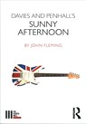 Davies and Penhall's Sunny Afternoon - John Fleming - 9781138239944