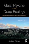 Gaia, Psyche and Deep Ecology - Andrew Fellows - 9781138300507