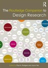 The Routledge Companion to Design Research - PAUL A. (UNIVERSITY OF STRATHCLYDE,  UK) Rodgers ; Joyce (Northumbria University, UK) Yee - 9781138310247