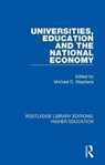 Universities, Education and the National Economy - Michael D. Stephens - 9781138310735