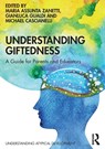 Understanding Giftedness - Maria Assunta Zanetti ; Gianluca Gualdi ; Michael Cascianelli - 9781138321175
