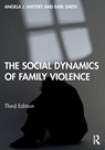 The Social Dynamics of Family Violence - Angela J. Hattery ; Earl Smith - 9781138326057