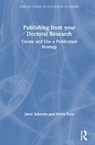 Publishing from your Doctoral Research - JANET (INDEPENDENT RESEARCHER,  USA) Salmons ; Helen (Independent Researcher, UK) Kara - 9781138339132