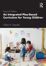 An Integrated Play-Based Curriculum for Young Children - Olivia N. (University of Maryland Saracho - 9781138339699