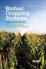 Biofuel Cropping Systems - HANS LANGEVELD ; JOHN (UNIVERSITY OF LANCASTER,  UK) Dixon ; Herman van Keulen - 9781138364172