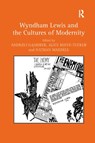 Wyndham Lewis and the Cultures of Modernity - Andrzej Gasiorek ; Alice Reeve-Tucker ; Nathan Waddell - 9781138379602