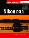 Nikon DSLR: The Ultimate Photographer's Guide - Jim White ; Tony Sweet - 9781138417977